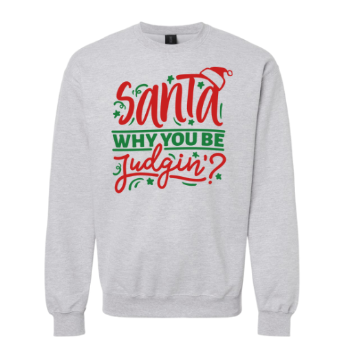 Santa Why You Be Judging