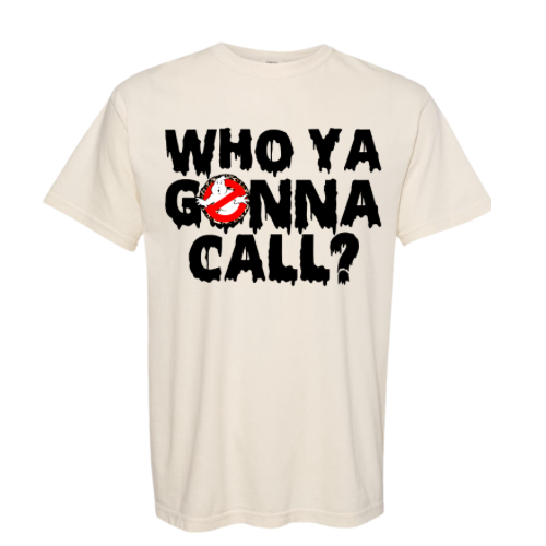 Who You Gonna Call? T-Shirt